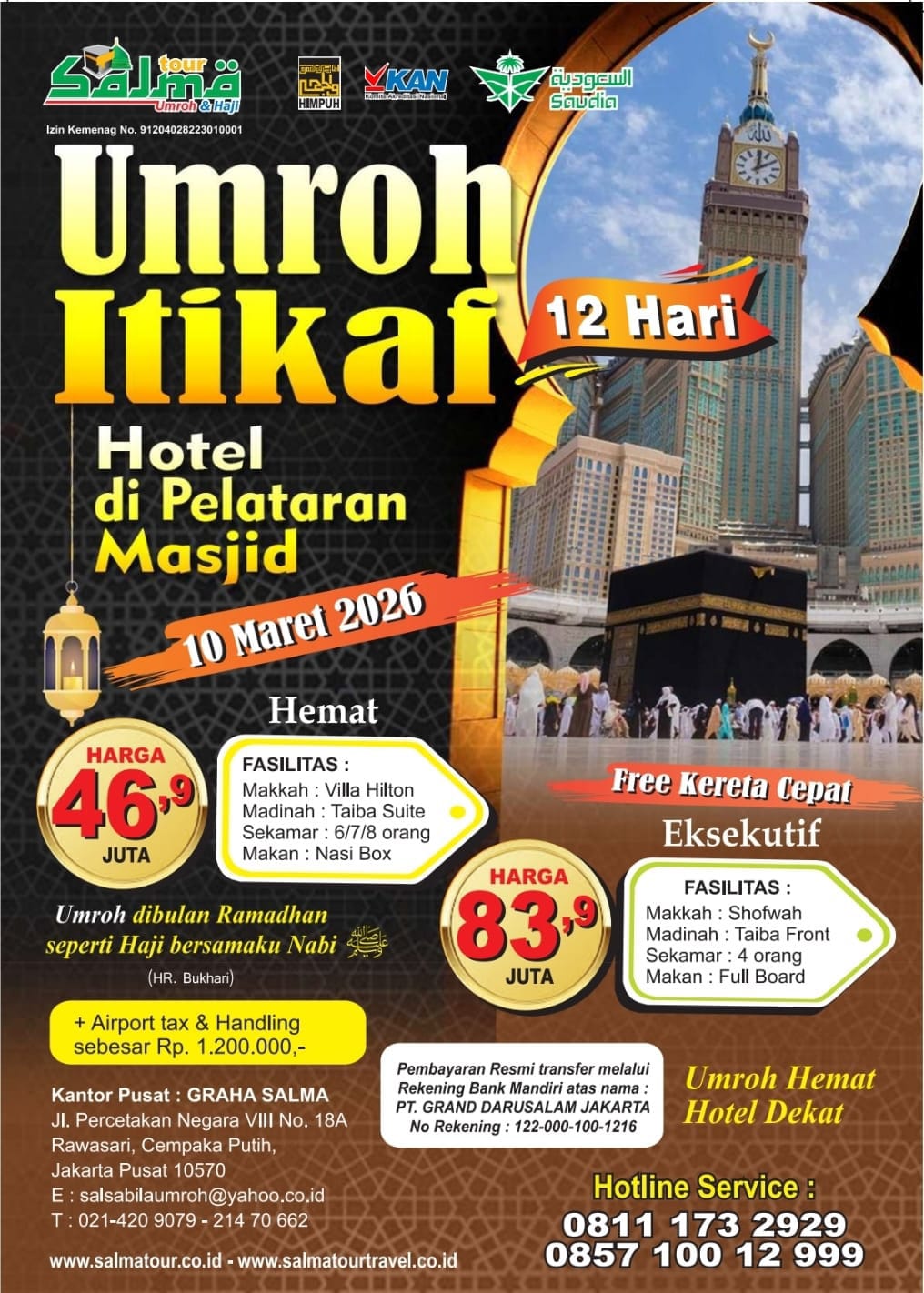 Umroh Ramadhan Lailatul Qodar 12 Hari, Hotel Bintang 5 pelataran Masjidil haram, Pesawat by Saudia airline. 08111732929 Salma Tour